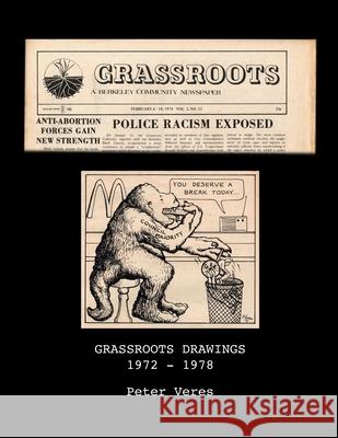 Grassroots Drawings 1972-1978 Peter Veres 9781655657436