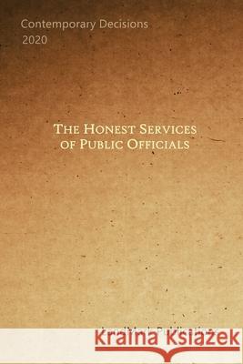 The Honest Services of Public Officials: Portable Edition Landmark Publications 9781655669996 Independently Published
