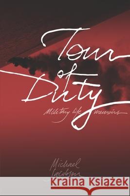 A Soldier'sTour of Duty: War, Peace & Protest Sara Wallace Ken Herbst River Jacobson 9781655732232 Independently Published