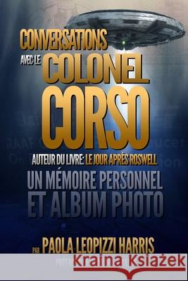Conversations Avec Le Colonel Corso: Un Mémoire Personnel Et Un Album Photo Salla, Michael E. 9781655763540
