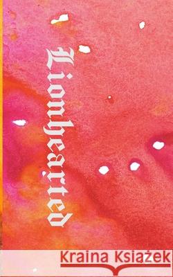 Lionhearted Imani Cox 9781655775772 Independently Published