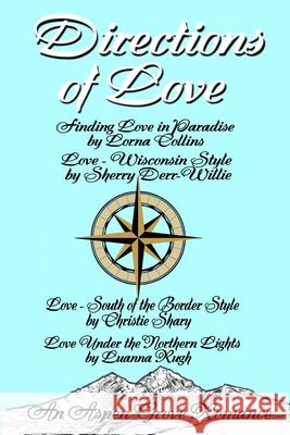 Directions of Love Sherry Derr-Wille Luanna Rugh Christie Shary 9781655803000