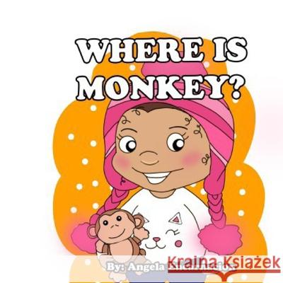 Where is Monkey? Angela Encarnacion 9781655816444