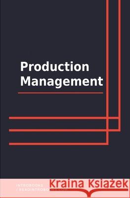 Production Management Introbooks 9781655887741 