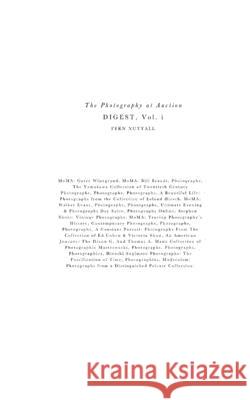 Photography at Auction Digest: Volume I Fern Nuttall 9781655973864 Independently Published