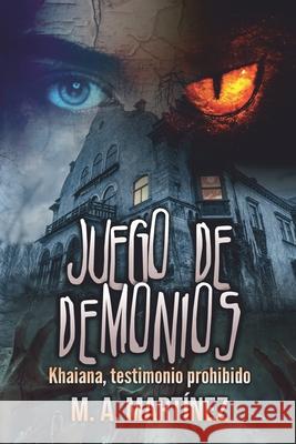 Juego de Demonios: Khaiana, testimonio prohibido Mart 9781656161277