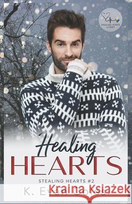 Healing Hearts: Stealing Hearts #2 Sally Hopkinson K. Evan Coles 9781656288493 Independently Published