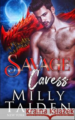 Savage Caress Milly Taiden 9781656301246 Independently Published