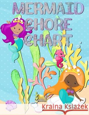 Mermaid Chore Chart: Kids Weekly Chore Chart Tracker Daily Tracker 9781656307804