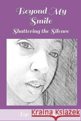 Beyond My Smile: Shattering the Silence Michael Kenney Demi Lawal 9781656318503