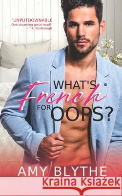 What's French for Oops? Amy Blythe 9781656417800 Independently Published