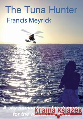 The Tuna Hunter Francis Meyrick 9781656478467 Independently Published