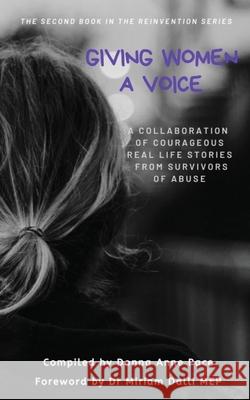 Giving Women a Voice: A collaboration of real-life stories from survivors of abuse Gabrielle Spierer Lisa Edwards Qoqo Love 9781656613554
