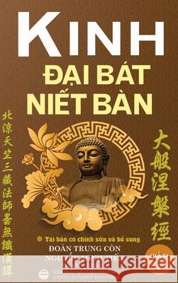 Kinh Đại Bát Niết Bàn - Tập 2 (Tái bản năm 2020): Từ quyển 21 đến quyển 42 Minh Tiến, Nguyễn 9781656623133 United Buddhist Publisher