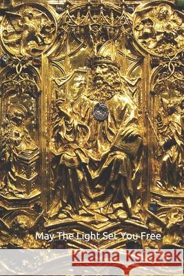 May The Light Set You Free: Scroll Special Edition Amilcar Abreu Fernandes Triste 9781656673985 Independently Published