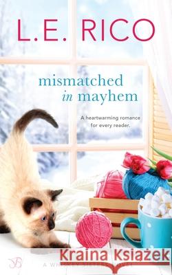 Mismatched in Mayhem L. E. Rico 9781656698162 Independently Published