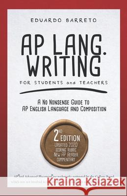 AP Lang. Writing: For Students and Teachers Eduardo Barreto 9781656709714