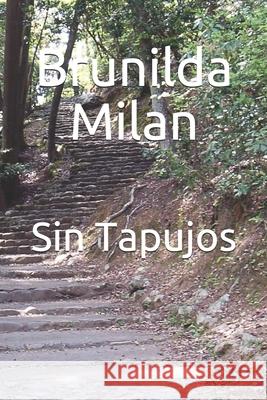 Sin Tapujos Brunilda Milan 9781656750181 Independently Published
