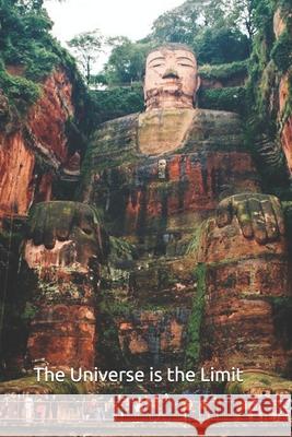 The Universe is the Limit: Papir Amilcar Abreu Fernandes Triste 9781656800688 Independently Published