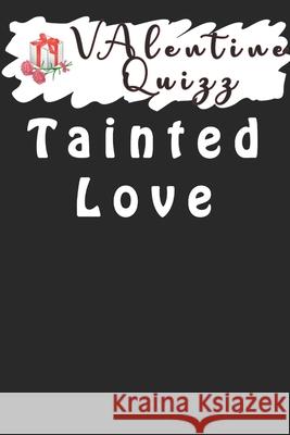 Valentine QuizzTainted Love: Word scramble game is one of the fun word search games for kids to play at your next cool kids party Woopsnotes Publishing 9781656829986 Independently Published