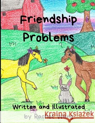 Friendship Problems Rachel Wang 9781656833839 Independently Published