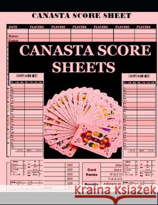 Canasta Score Sheets: Scoring notesheet for Canasta Card Game Size:8.5