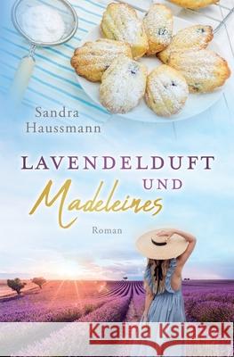 Lavendelduft und Madeleines Sandra Haussmann 9781657059559