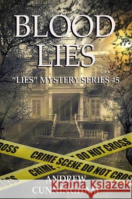 Blood Lies Andrew Cunningham 9781657202849 Independently Published