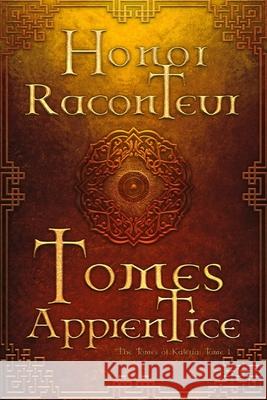 Tomes Apprentice Ashlee Dilsaver Honor Raconteur 9781657206915