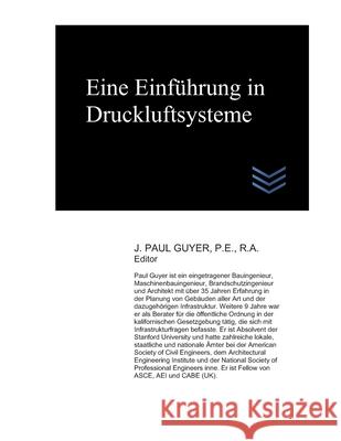 Eine Einführung in Druckluftsysteme Guyer, J. Paul 9781657235199 Independently Published