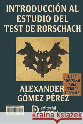 Test de Rorschach: Una mirada de analisis Alexander Gome 9781657250079 Independently Published