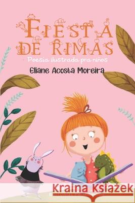 Fiesta de rimas: Poesía ilustrada para niños Editorial Primigenios Casanova, Eduardo R. 9781657303775