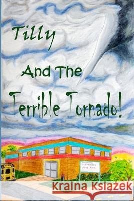 Tilly And The Terrible Tornado Brittany Crawford 9781657354333 Independently Published