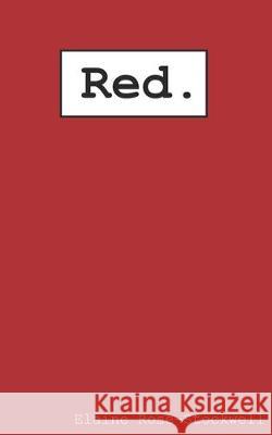 Red. Dagan Rose-Stockwell Elaine Rose-Stockwell 9781657354562