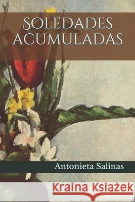 Soledades acumuladas Antonieta Salinas 9781657362284