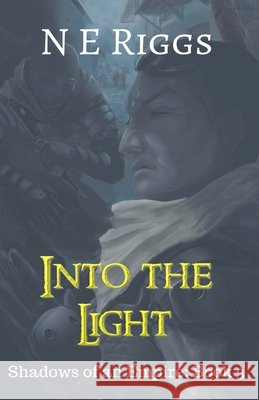 Into the Light N. E. Riggs 9781657580947