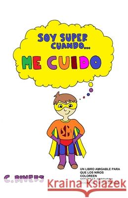 Soy Super Cuando Me Cuido Ed Rivers Cat Rivers 9781657632752 Independently Published