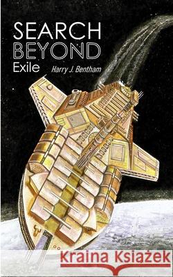 Exile: SEARCH BEYOND Series I Harry J. Bentham 9781657702677 Independently Published
