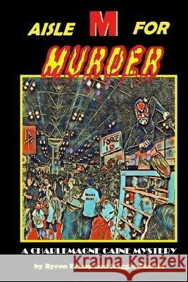 Aisle M for Murder Maggio Slooter Byron Frimp  9781657756137 Independently Published