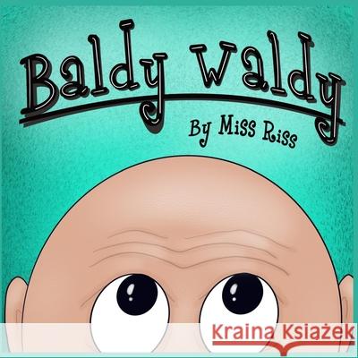 Baldy Waldy Riss 9781657852815