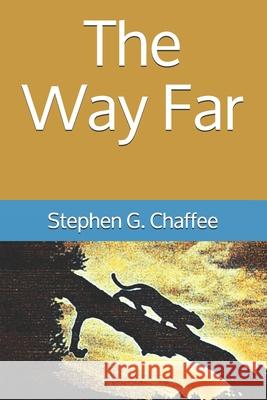 The Way Far Stephen G. Chaffee 9781658029193