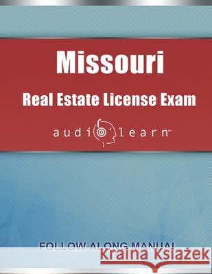 Missouri Real Estate License Exam AudioLearn: Complete Audio Review for the Real Estate License Examination in Missouri! Audiolearn Content Team 9781658043762 Independently Published