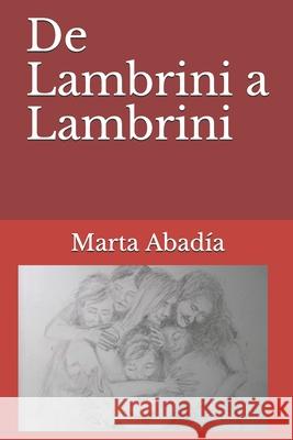 De Lambrini a Lambrini Marta Abadia 9781658068277 Independently Published