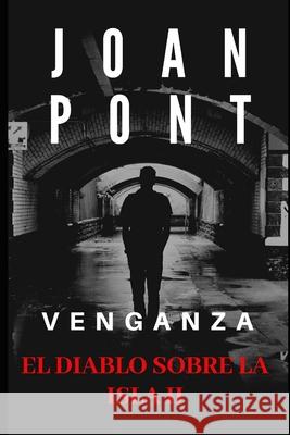 El Diablo sobre la isla II.: Venganza Joan Pon 9781658098267 Independently Published