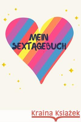 Mein Sextagebuch: 110 Seiten zum eintragen Susanne Schilling 9781658112383 Independently Published