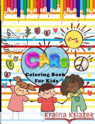 Cars Coloring Book For Kids: 30 Different Automobiles to Color, Trucks, Race Car, Police Car, Taxi, Jeep, Planes, Helicopters, Tractors, Vehicles a Treeda Press 9781658233507 Independently Published