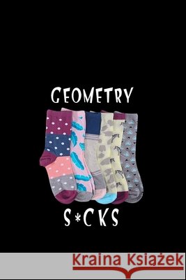 Geometry s*cks Le Med 9781658525688 Independently Published