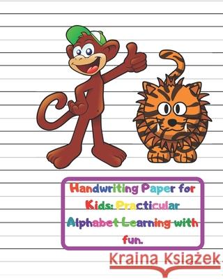 Handwriting Paper for Kids: Practicular Alphabet Learning with fun.: Cursive Writing Books and Practice Paper:3-Line and Checkered Writing Sheets( Variegated Powers 9781658558884 Independently Published