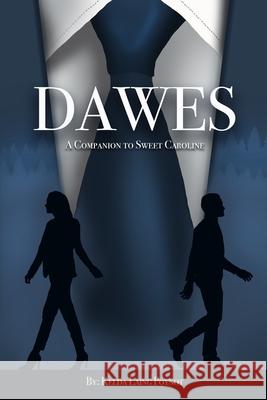 Dawes: A Companion of Sweet Caroline Kelda Laing Poynot 9781658698610 Independently Published