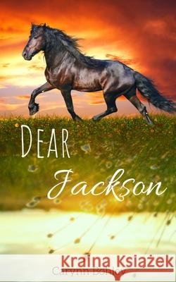 Dear Jackson Carynn M. Bohley 9781658714600 Independently Published